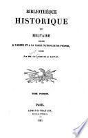 Bibliothèque historique et militaire, dédiée à l'armée et à la garde nationale de France