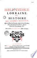Bibliothèque Lorraine, Ou Histoire Des Hommes Illustres