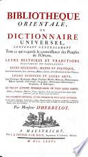 Bibliotheque Orientale ou Dictionnaire Universel