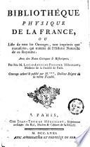 Bibliothèque physique de la France, ou Liste de tous les ouvrages qui traitent de l'histoire naturelle de ce royaume