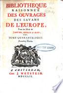 Bibliotheque raisonnée des ouvrages des savans de l'Europe
