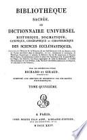 Bibliothèque sacrée, ou Dictionnaire universel historique, dogmatique, canonique, géographique et chronologique des sciences ecclésiastiques ...