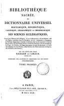 Bibliothèque sacrée, ou, Dictionnaire universel historique, dogmatique, canonique, géographique et chronologique des sciences ecclésiastiques, par les révérends pères Richard et Giraud