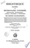 Bibliothèque sacrée, ou dictionnaire universel historique, dogmatique, canonique, géographique et chronologique des sciences ecclésiastiques ... par les révérends pères Richard et Giraud ... Tome premier [-vingt-neuvième!