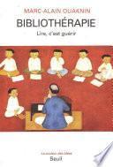 Bibliothérapie. Lire, c'est guérir