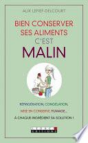 Bien conserver ses aliments, c'est malin