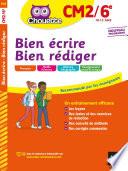 Bien écrire, bien rédiger CM2/6e