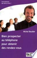 Bien prospecter au téléphone pour obtenir des rendez-vous 2ème édition corrigée