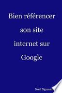 Bien Referencer Son Site Internet Sur Google