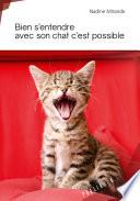 Bien s'entendre avec son chat c'est possible