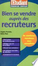 Bien se vendre auprès des recruteurs