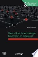 Bien utiliser la technologie blockchain en entreprise