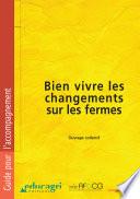 Bien vivre les changements sur les fermes