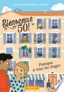 Bienvenue au 50 - Panique à tous les étages