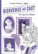 Bienvenue au Cast : Mes grands débuts (tome 2)