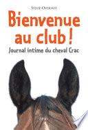 Bienvenue au club ! Journal intime du cheval Crac
