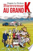 Bienvenue au grand K