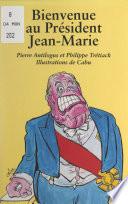 Bienvenue au Président Jean-Marie