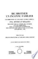 Big Brother, un inconnu familier