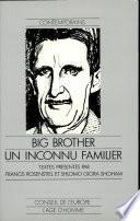 Big Brother, un inconnu familier