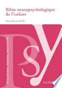 Bilan neuropsychologique de l'enfant
