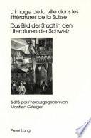 Bild der Stadt in den Literaturen der Schweiz