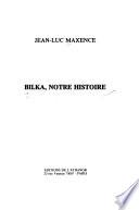 Bilka, notre histoire