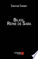Bilkis, Reine de Saba