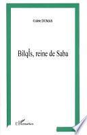 Bilqîs reine de Saba