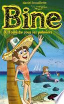 Bine tome 9: Tourista sous les palmiers