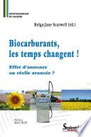 Biocarburants, les temps changent !
