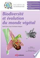 Biodiversité et évolution du monde végétal