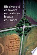 Biodiversité et savoirs naturalistes locaux en France