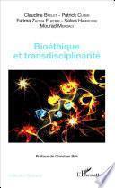 Bioéthique et transdisciplinarité