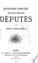 Biographie complète des cinq cent trente-quatre députies