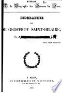 Biographie de M. Geoffroy Saint-Hilaire