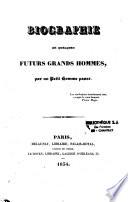 Biographie de quelques futurs grands hommes