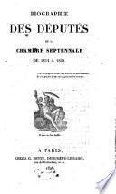 Biographie des députés de la Chambre septennale de 1824 à 1830 ...