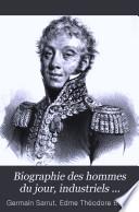 Biographie des hommes du jour, industriels ...