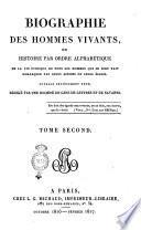 Biographie des hommes vivants, ou histoire par ordre alphabétique de la vie publique de tous les hommes qui se sont fait remarquer par leurs actions ou leurs écrits. Ouvrage entièrement neuf, rédigé par une société de gens de lettres et de savants. Tome premier [-cinquième]