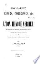 Biographie, discours, conférences, etc. de L'Hon. Honoré Mercier
