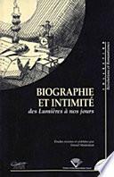 Biographie et intimité des Lumières à nos jours