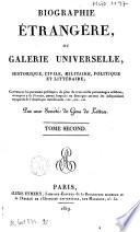 Biographie étrangère, ou galerie universelle, historique, civile, militaire, politique et littéraire