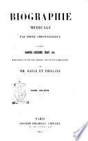 Biographie médicale par ordre chronologique d'après Daniel Leclerc, Éloy, etc