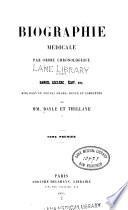 Biographie médicale par ordre chronologique v. 1