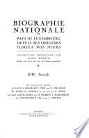 Biographie nationale du pays de Luxemborug depuis ses origines jusqu'à nos jours