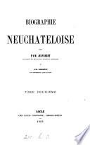 Biographie neuchâteloise, par F.A.M. Jeanneret et J.-H. Bonhôte