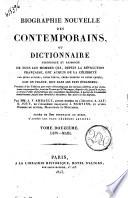 Biographie nouvelle des contemporains, ou Dictionnaire historique et raisonne de tous les hommes qui, depuis la revolution francaise, ont acquis de la celebrite par leurs actions, leurs ecrits, leurs erreurs ou leurs crimes, soit en France, soit dans les pays etrangers; Precedee d'un tableau par ordre chronologique des epoques celebres et des evenemens remarquables, tant en France qu'a l'etranger, depuis 1787 jusqu'a ce jour, ... Par mm. A. V. Arnault, ...; A. Jay; E. Jouy, ...; J. Norvins, et autres hommes de lettres, magistrats et militaires. Ornee de 240 portraits au burin, d'apres les plus celebres artistes. Tome premier (-vingtieme)