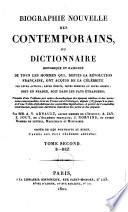 Biographie nouvelle des contemporains, ou Dictionnaire historique et raisonné de tous les hommes qui, depuis la Révolution française, ont acquis de la célébrité par leurs actions, leurs écrtis, leurs erreurs ou leurs crimes, soit en France, soit dans les pays étrangers [...]
