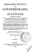 Biographie nouvelle des contemporains, ou Dictionnaire historique et raisonné de tous les hommes qui, depuis la Révolution française, ont acquis de la célébrité par leurs actions, leurs écrtis, leurs erreurs ou leurs crimes, soit en France, soit dans les pays étrangers [...]
